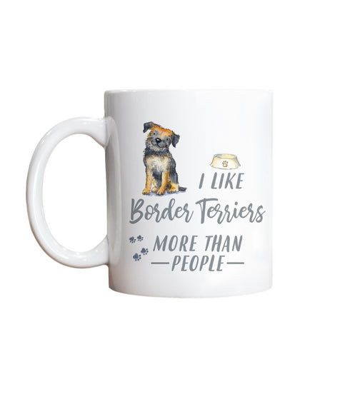 I Like Dogs More Than People Border Terrier Ceramic Mug